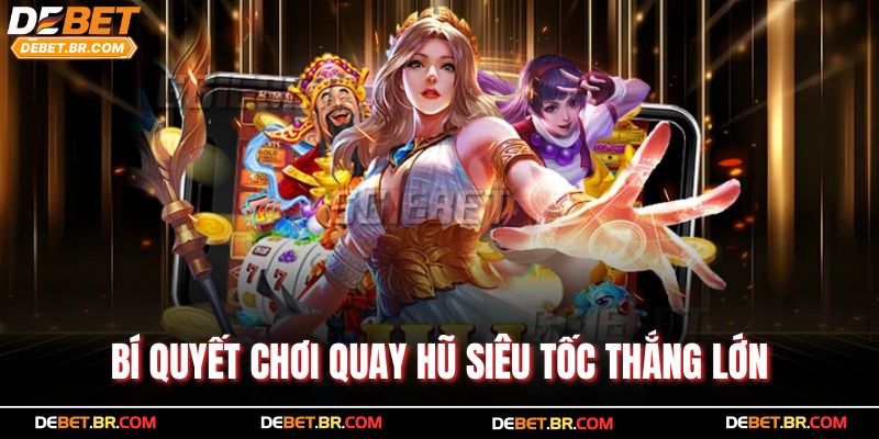 Bí quyết chơi quay hũ siêu tốc thắng lớn