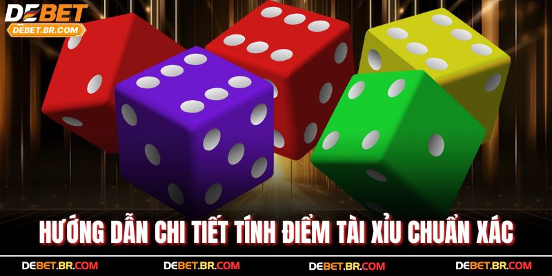 Hướng dẫn chi tiết tính điểm tài xỉu chuẩn xác