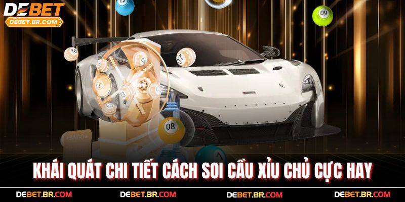 Khái quát chi tiết cách soi cầu xỉu chủ cực hay