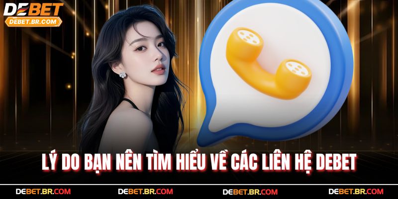 Lý do bạn nên tìm hiểu về các liên hệ Debet