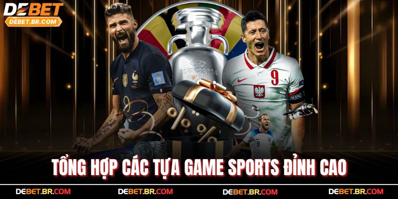 Tổng hợp các tựa game sports đỉnh cao