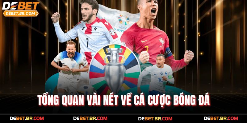 Tổng quan vài nét về cá cược bóng đá